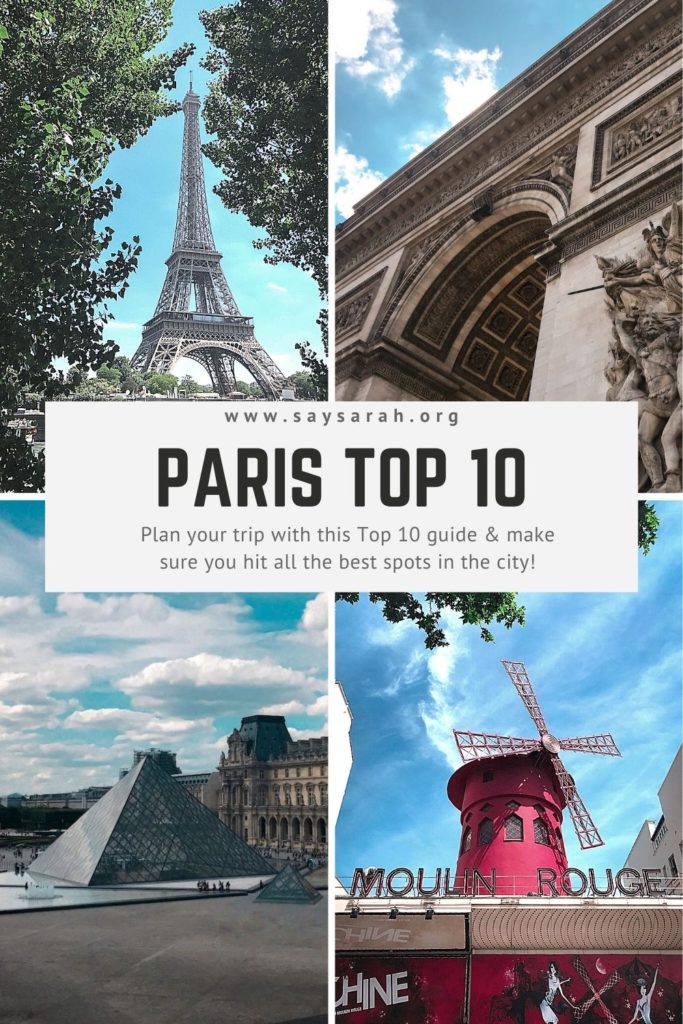 A graphic for the blog post "Paris Top 10 Must sees" with 4 images of the Eiffel Tower, Moulin Rouge, The Louvre, and the Arc de Triomphe.