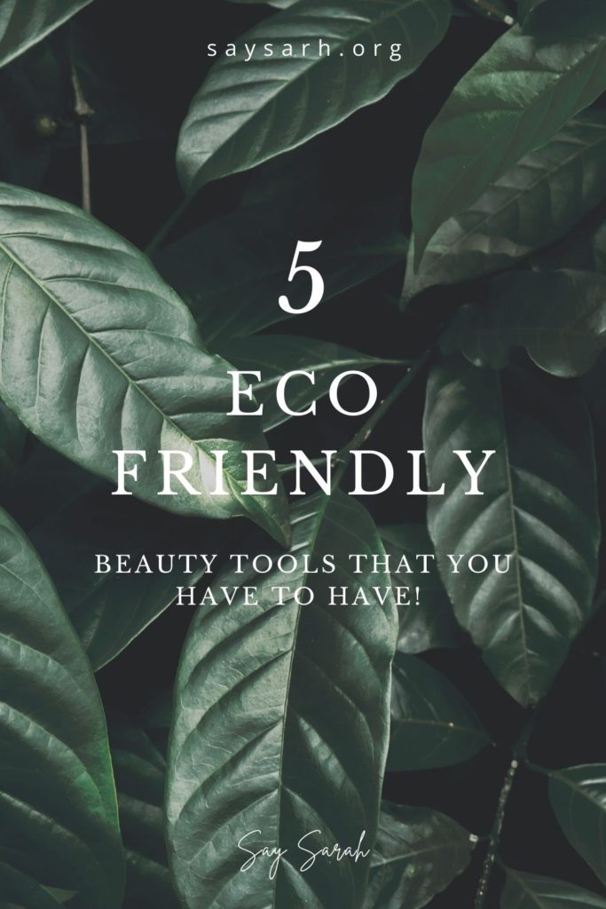 A Pinterest graphic titled 5 eco friendly beauty tools that you have to have in front of a dark leaf backdrop