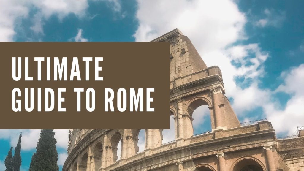 A graphic representing the Europe travel blog titled Ultimate Guide to Rome.