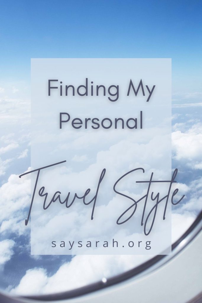 Pinnable image titled "Finding my personal travel style" to represent the travel blog.