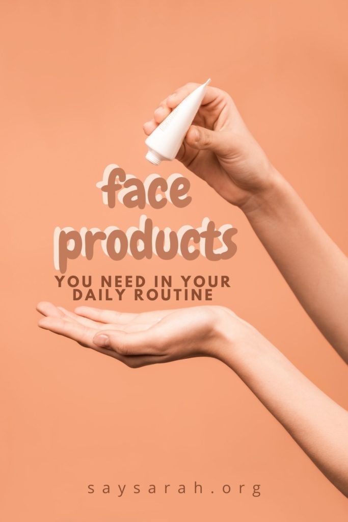 A pinnable graphic representing the latest blog titled face products you need to add to your daily routine"