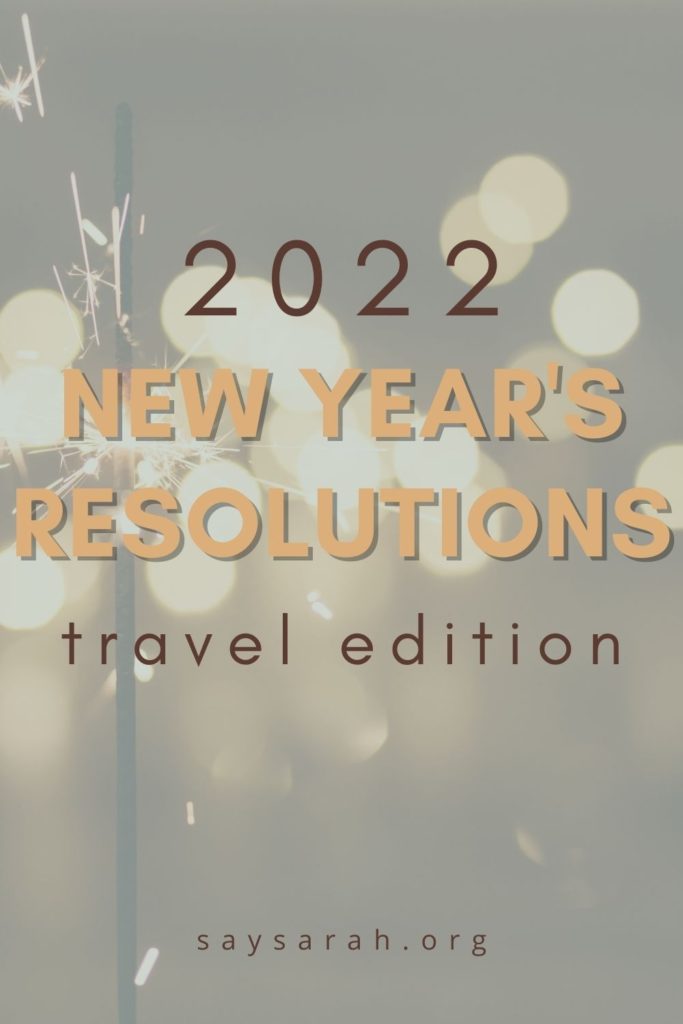 A pinnable image to represent the blog for travel new year's resolutions travel edition 2022
