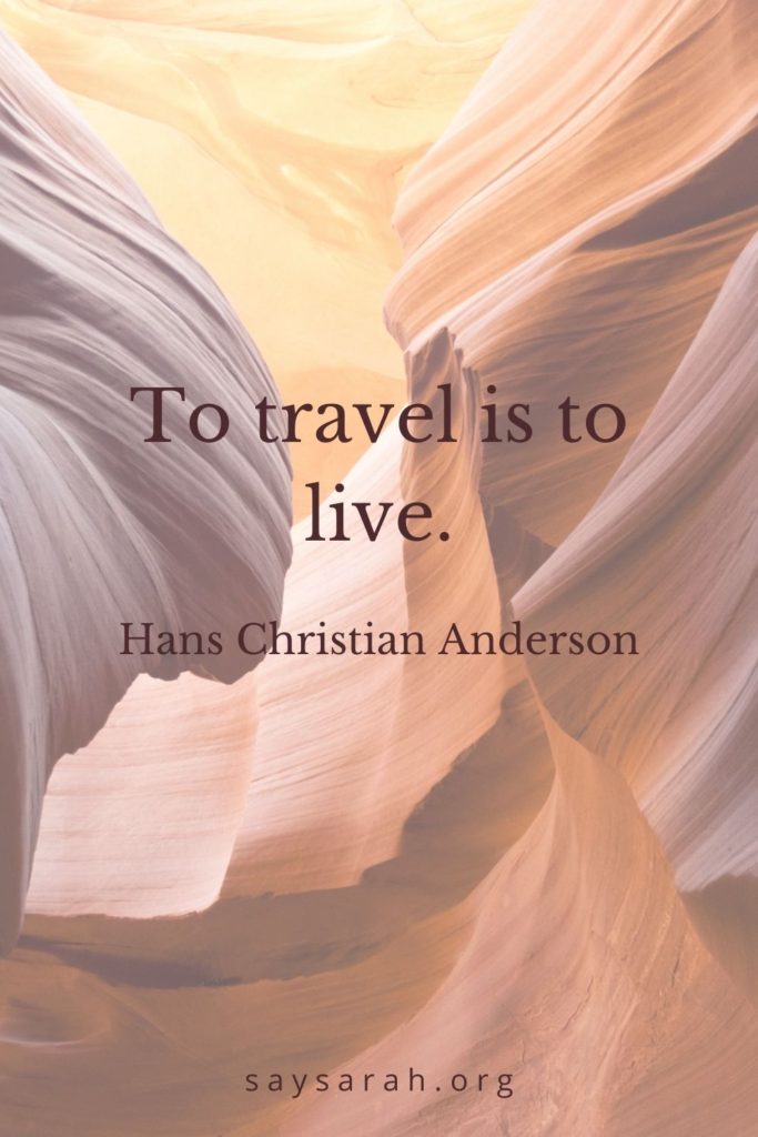 An inspirational travel quote that says "To travel is to live"