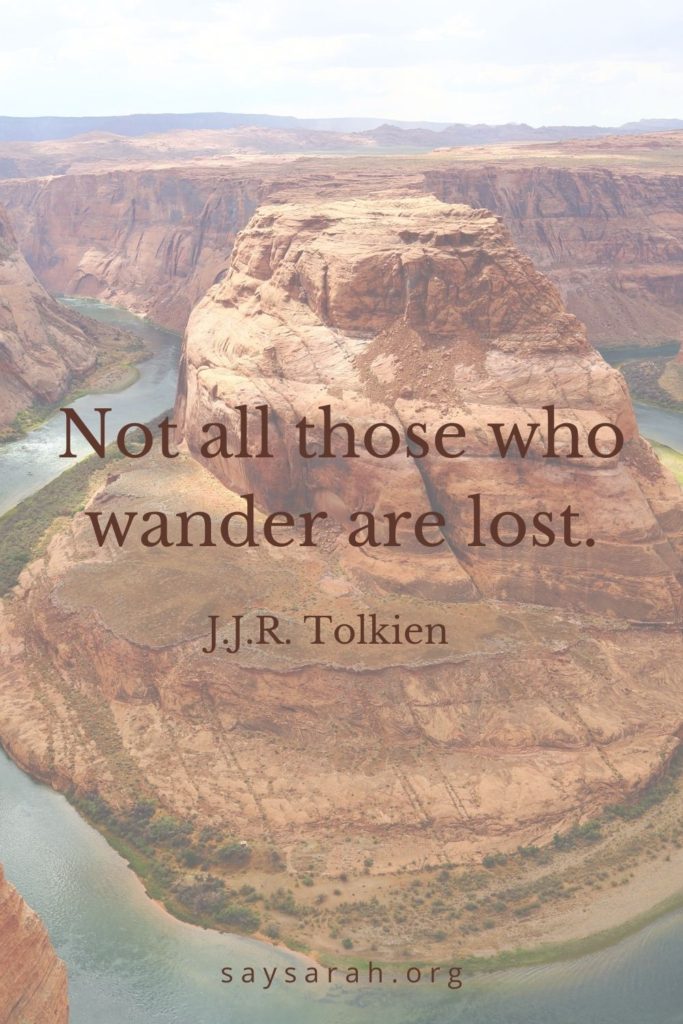 An inspirational travel quote that says "not all those who wander are lost."