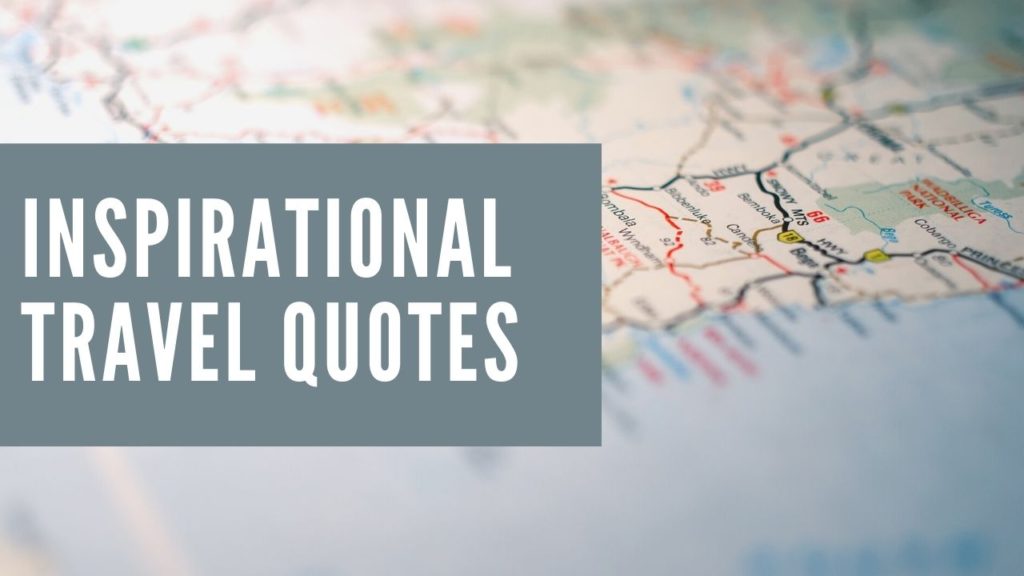 Image titled inspirational travel quotes to represent the newest blog.